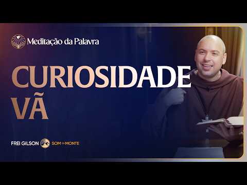 FREI GILSON-MEDITAÇÃO DA PALAVRA
