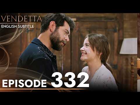 Vendetta - Episode 332 English Subtitled | Kan Cicekleri