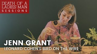Death of a Ladies&#39; Man Sessions: Leonard Cohen&#39;s Bird On The Wire performed by Jenn Grant