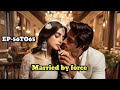 MARRIED BY FORCE EPISODE 56TO65 NEW STORY CREATE BY HY NOVEL STORY