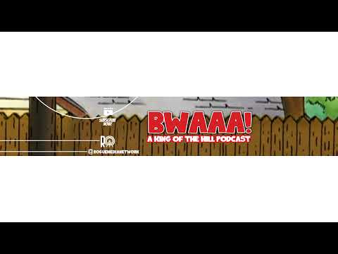 🎙️ Bwaaa! – A King of the Hill Podcast | Season 7, Episode 15
