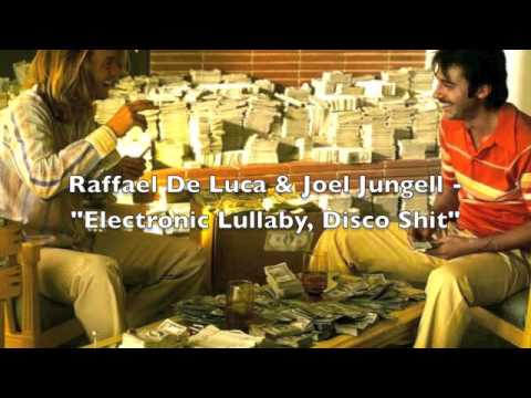 Raffael De Luca & Joel Jungell - Electronic Lullaby, Disco Shit (Original Mix)