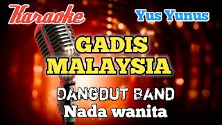 Download lagu Gadis Malaysia - Yus Yunus Karaoke nada wanita mp3