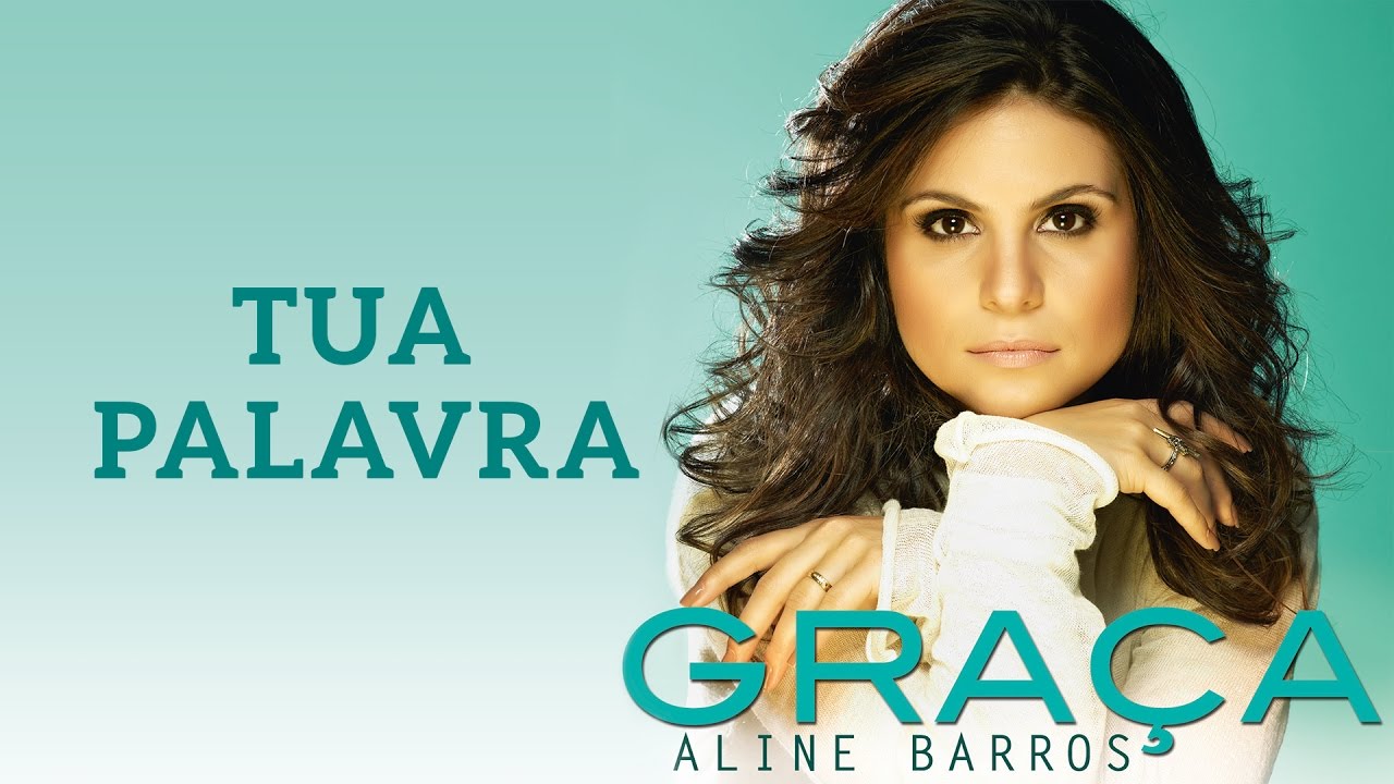 Tua Palavra | CD Graça | Aline Barros