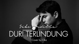 Download lagu Nike Ardilla - Duri Terlindung - cover by Oka  mp3