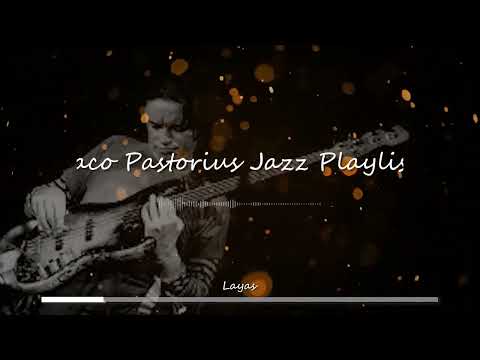 Jaco Pastorius Jazz Playlist Prat 01
