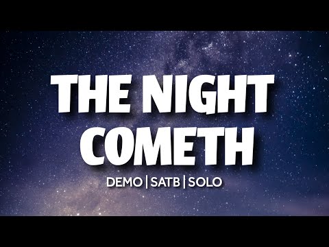 The Night Cometh | DEMO | SATB | SOLO | Song Offering
