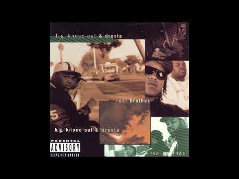 BG Knocc Out & Dresta   Real Brothas