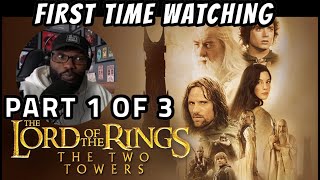 LORD OF THE RINGS: THE TWO TOWERS (PART 1 OF 3) FIRST TIME WATCHING | MOVIE REACTION