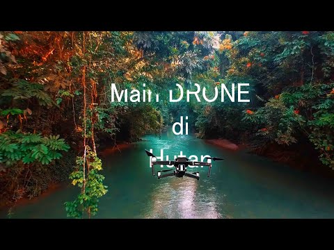 Main DRONE dalam hutan lebat - Agung Kacaribu.