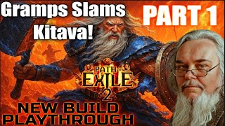 Poe2 Kitava New Warrior Build Levelling Playthrough Gameplay Action with Gramps Part 1