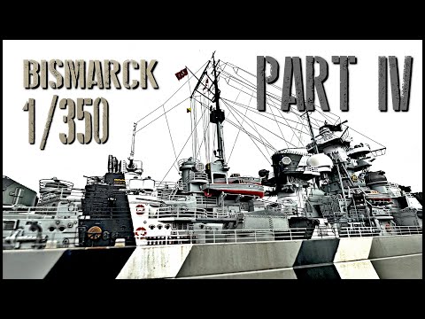 1/350 BISMARCK [Trumpeter] - Model build part 4/4