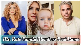 Mr. Kate Family Real Name And Real Ages