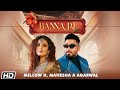 Banna Re Mellow D Manisha Sonali Kukreja Sushant Shankar Latest Song
