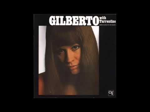 Astrud Gilberto with Stanley Turrentine  -1971 (FULL ALBUM)