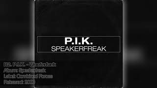B2. P.I.K. - Wooferfunk