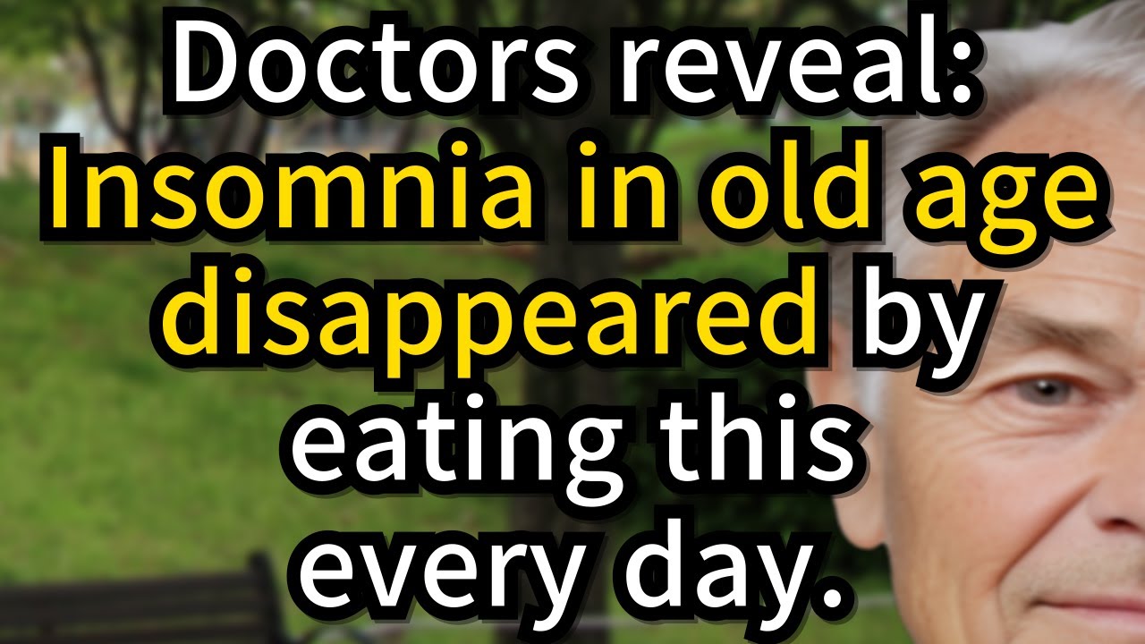Doctors Reveal  5 Foods That Naturally Eliminate Insomnia in Seniors and Improve Sleep Quality