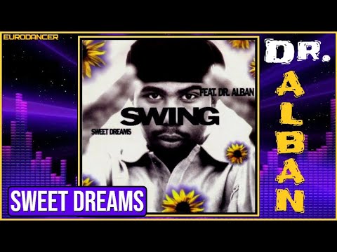 Swing feat. Dr.Alban - Sweet dreams. Dance music. Eurodance 90. Songs hits [techno, europop, disco].