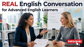 REAL English Conversation for Advanced English Learners | English Learning