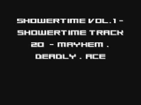 Showertime Vol.1 - Showertime Track 20  - Mayhem . Deadly . Ace