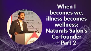 When I becomes we, illness becomes wellness: Naturals Salon Co-founder - Part 2  image