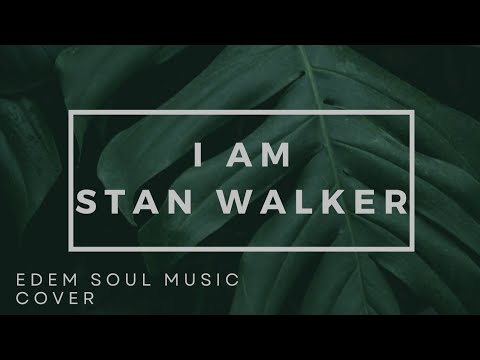 Stan Walker - I AM (Edem Soul Music Cover)