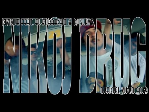 Divizija feat. Tha Titanium & DJ Slave - Nikoj Drug (Official Video 2013)