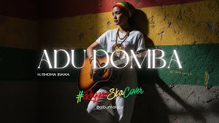 Download lagu Adu Domba - H. Rhoma Irama Versi Reggae SKA Cover by Albumology mp3