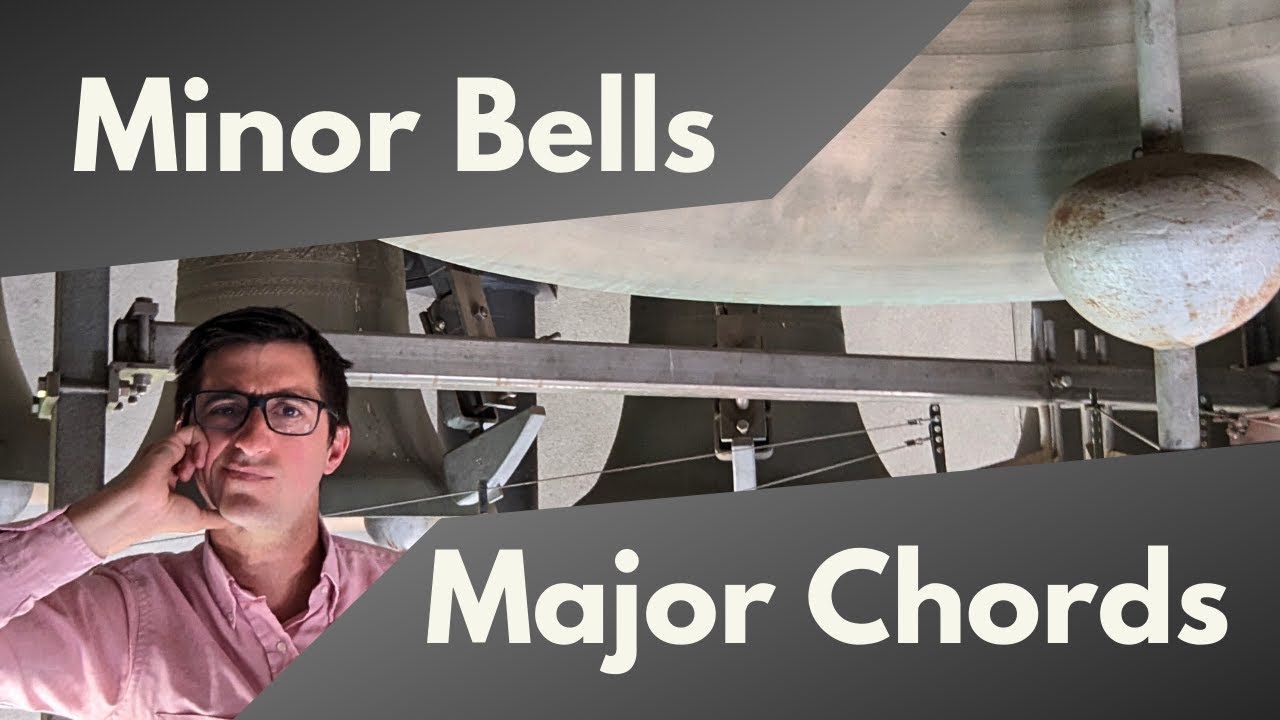 Can Minor Bells Really Play Major Chords?