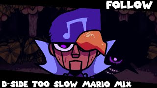 Follow - D-Side Too Slow (Mario Mix) (Ft. Geeky)