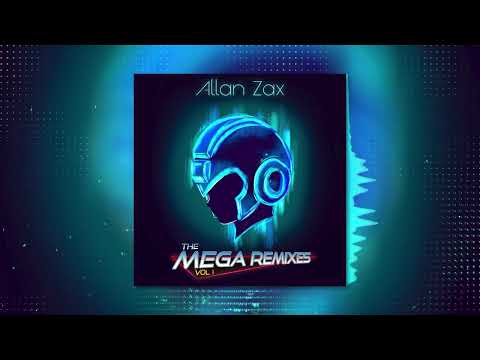 Allan Zax - The Mega Remixes vol. 1 (Available now on Streaming services and Music stores!)