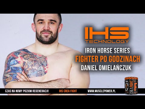 DANIEL OMIELAŃCZUK | Fighter po godzinach [śmieszne] - IronHorseSeriesTV