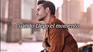 Cuando llegó el momento - Manuel Carrasco (Letra)