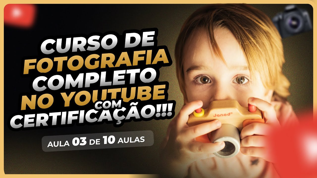 Curso de Fotografia Certificado | Aula 3