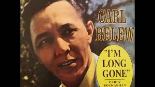 Carl Belew - What`s The Matter With Me