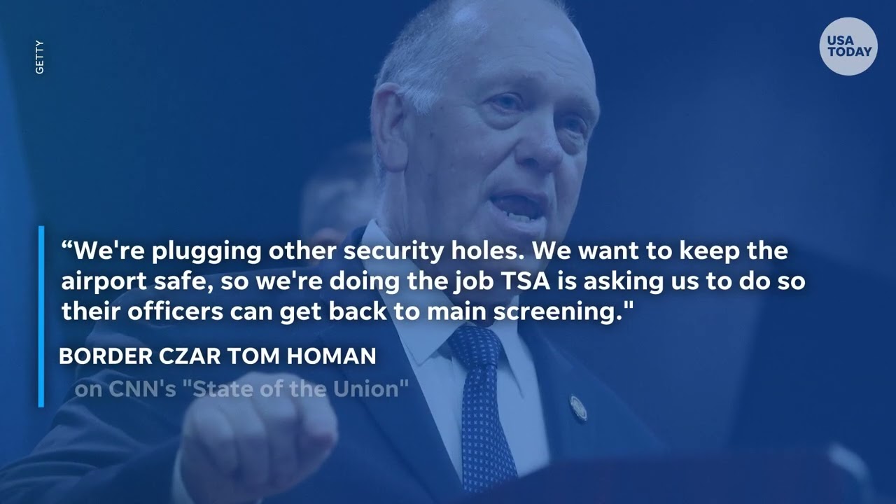 ICE could be in airports after TSA funding kicks in, per Tom Homan