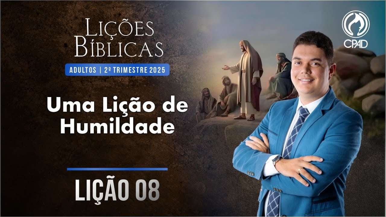 EBD Lição 08: Uma lição de humildade 2º Trimestre de 2025  Murilo Alencar