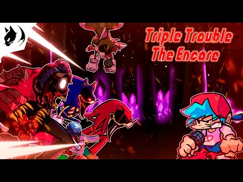 FNF:Triple Trouble The Encore (Awe mix)