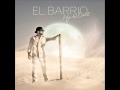 El Barrio - Toreando al destino 