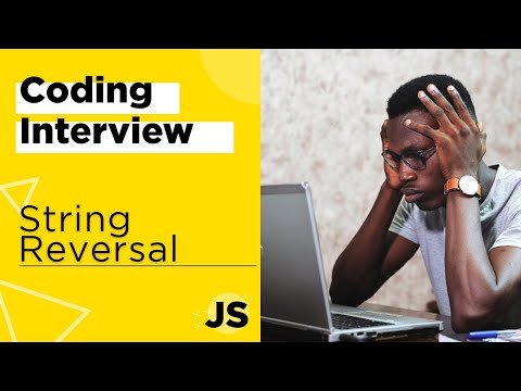 How To Reverse A String Using Javascript Coding Challenge Interview Question String Reversal