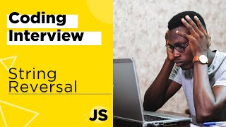 How to reverse a string using Javascript | Coding Challenge | Interview Question | String Reversal