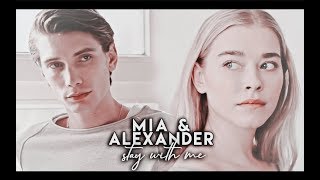 mia + alexander | stay with me [+2x04]