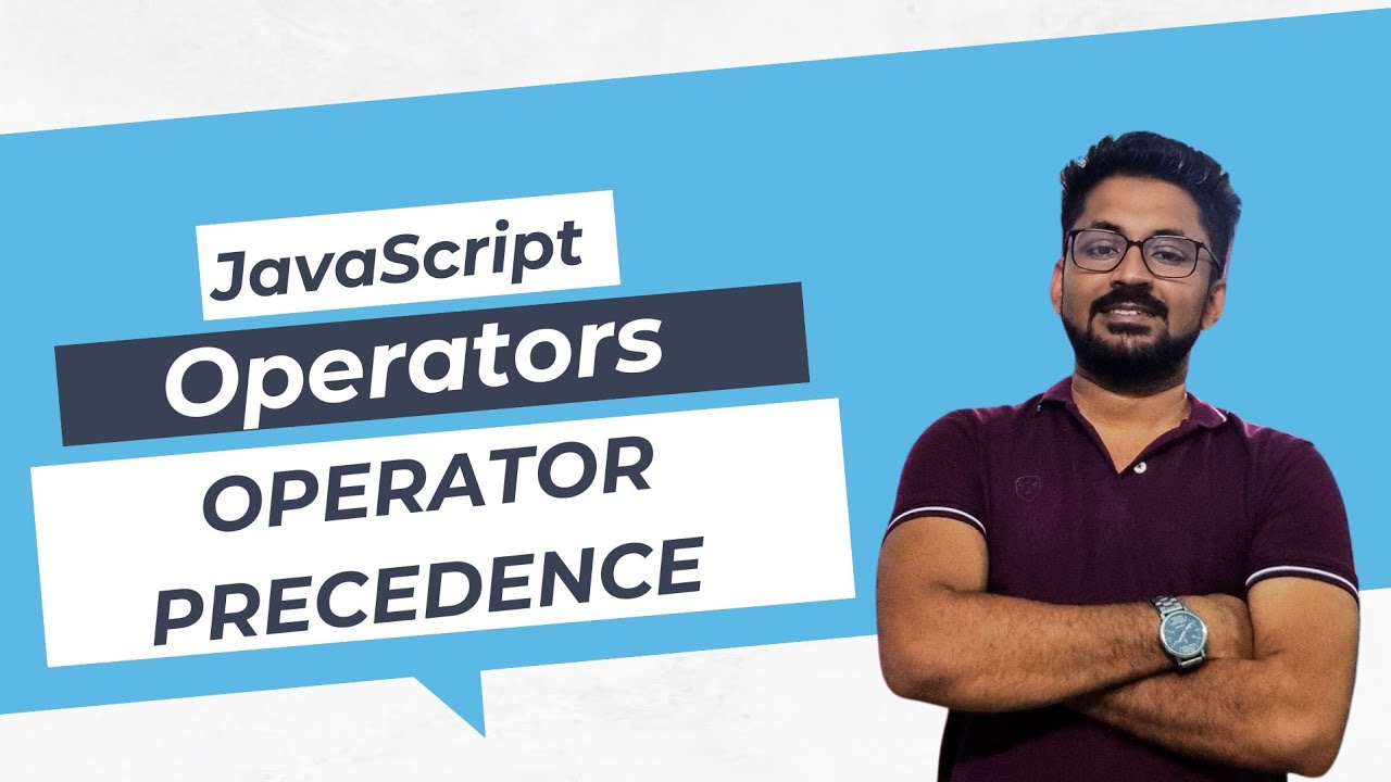 JavaScript Operators and Operator Precedence