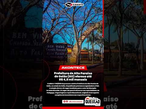 Prefeitura de Alto Paraíso de Goiás (GO) oferece até R$ 4,8 mil mensais