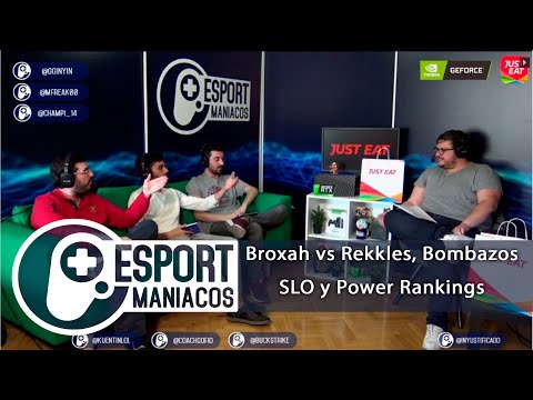 ¿Qué pasa con Broxah? PromisQ, MUCHOS POWER RANKINGS y ¿es Perkz el mejor ADC? - Esportmaníacos 707