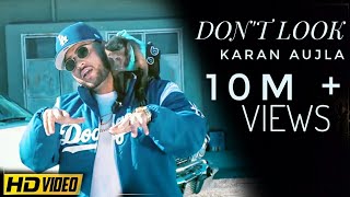 DON&#39;T LOOK - Karan Aujla (Official Video)|| LOCKUP NEW PUNJABI SONG2019
