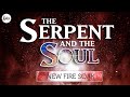 New Fire Soak from The Serpent & The Soul // Audio Series Taster