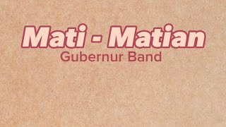 Download lagu Mati - Matian - Gubernur Band #mati-matian #Gubernurband #liriklagu #lirikvideo mp3
