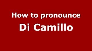 How to pronounce Di Camillo