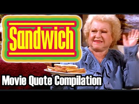 "Sandwich" Movie Quote Compilation